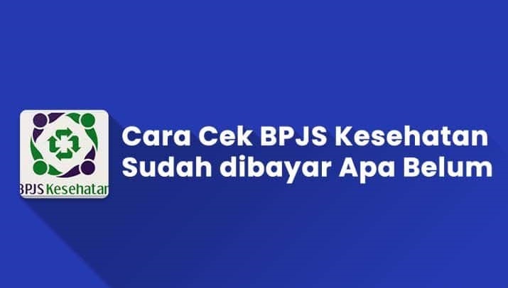 Cara-cek bpjs kesehatan sudah terbayar atau belum